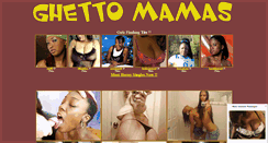 Desktop Screenshot of ghettomamas.com